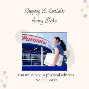 Purolator Shipping Only at this time
